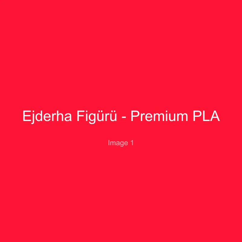 Ejderha Figürü - Premium PLA