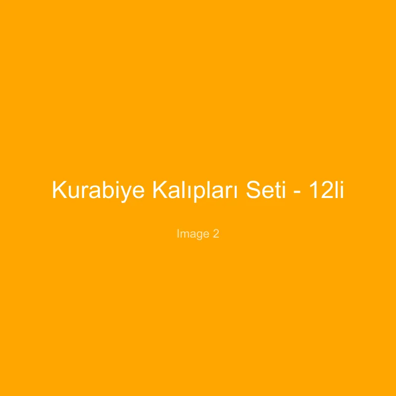 Kurabiye Kalıpları Seti - 12li - Görsel 2