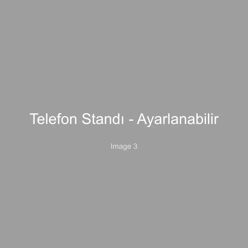 Telefon Standı - Ayarlanabilir - Görsel 3